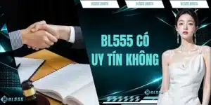 BL555 Có Uy Tín Không