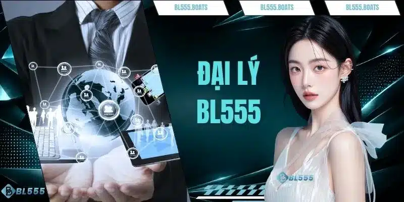 Đại Lý BL555