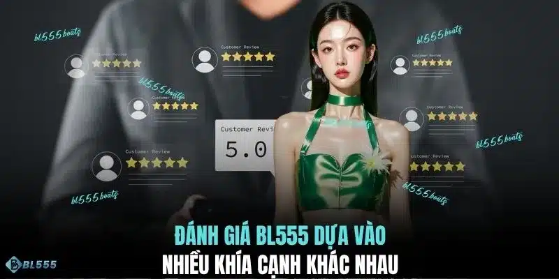 Đánh giá BL555 dựa vào nhiều khía cạnh khác nhau