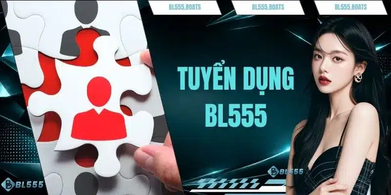 Tuyển Dụng BL555